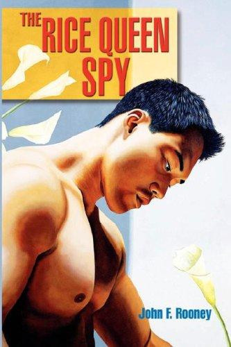 Rice Queen Spy front cover by John F Rooney, ISBN: 0975275666