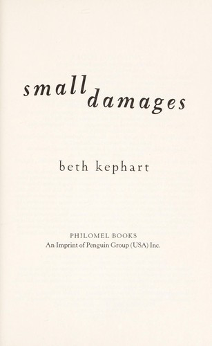 Small Damages front cover by Beth Kephart, ISBN: 0142426415
