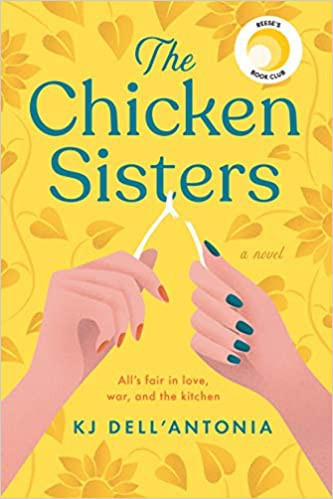 The Chicken Sisters front cover by KJ Dell'Antonia, ISBN: 0593085140
