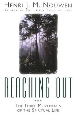Reaching Out: The Three Movements of the Spiritual Life front cover by Henri J M Nouwen, ISBN: 0385236824