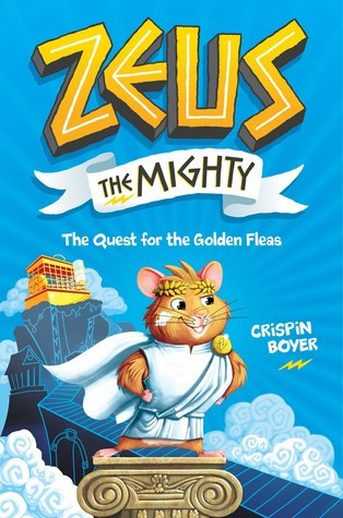 The Quest for the Golden Fleas 1 Zeus the Mighty front cover by Crispin Boyer, ISBN: 1426335474