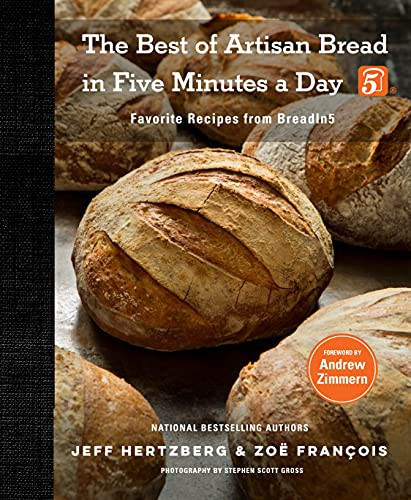 Best of Artisan Bread in Five Minutes a Day: Favorite Recipes from Breadin5 front cover by Jeff Hertzberg,Zoë François, ISBN: 1250277434