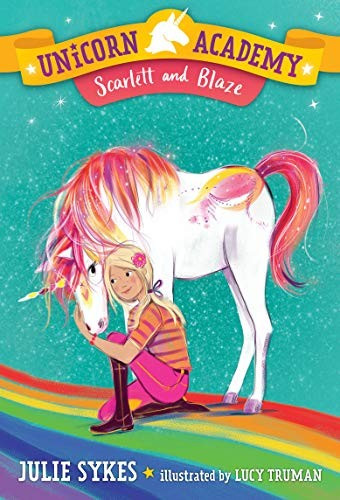 Scarlett and Blaze 2 Unicorn Academy front cover by Julie Sykes, ISBN: 1984850857