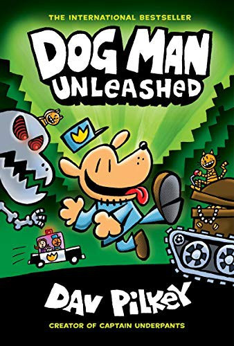 Unleashed 2 Dog Man front cover by Dav Pilkey, ISBN: 1338741047