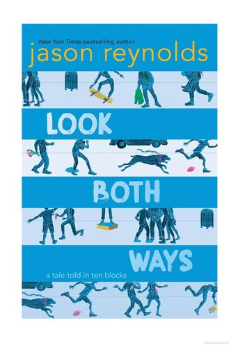Look Both Ways: A Tale Told in Ten Blocks front cover by Jason Reynolds, ISBN: 1481438298