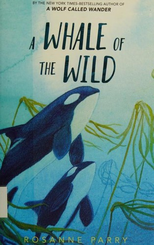 A Whale of the Wild 2 Voice of the Wilderness front cover by Rosanne Parry, ISBN: 0062995936