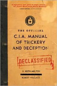 The Official CIA Manual of Trickery and Deception front cover by H. Keith Melton,Robert Wallace, ISBN: 0061725900