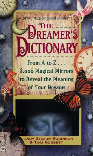 Dreamer's Dictionary front cover by Stearn Robinson, Tom Corbett, ISBN: 0446342963