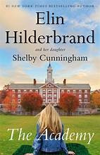 Academy front cover by Elin Hilderbrand,Shelby Cunningham, ISBN: 031656785X