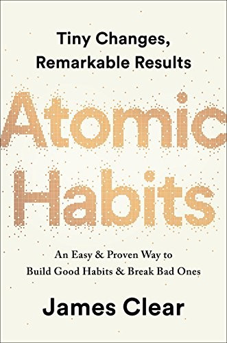 Atomic Habits: An Easy & Proven Way to Build Good Habits & Break Bad Ones front cover by James Clear, ISBN: 0735211299
