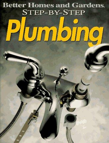 Step-By-Step Plumbing front cover by Better Homes and Gardens, ISBN: 069620634X