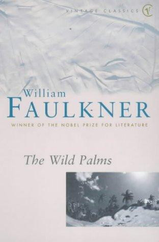 Wild Palms (Revised) front cover by W Faulkner, ISBN: 0099282925