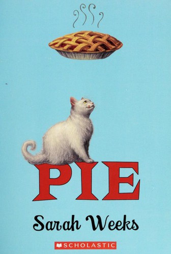 Pie front cover by Sarah Weeks, ISBN: 054527012X