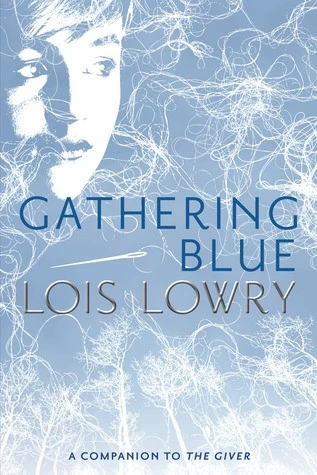 Gathering Blue 2 Giver Quartet front cover by Lois Lowry, ISBN: 0547904142