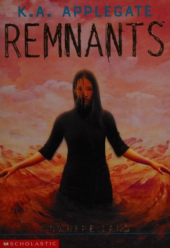 Nowhere Land 4 Remnants front cover by K. A. Applegate, ISBN: 0590881930
