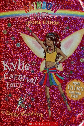 Kylie the Carnival Fairy Special Edition Rainbow Magic front cover by Daisy Meadows, ISBN: 0545054753