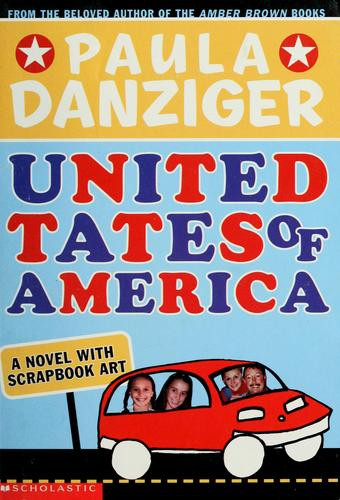 United Tates of America : a Novel with Scrapbook Art front cover by Paula Danziger, ISBN: 0590692224