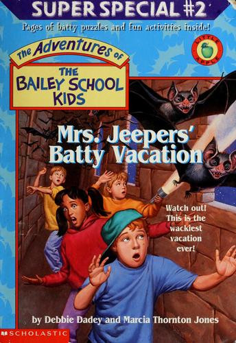 Mrs. Jeepers' Batty Vacation 22 Bailey School Kids Special front cover by Debbie Dadey, Marcia Jones, ISBN: 0590212443