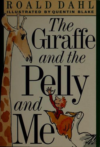 The Giraffe and the Pelly and Me front cover by Roald Dahl, ISBN: 0439163676