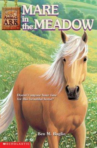 Mare In the Meadow (Animal Ark, Book 31) front cover by Ben M. Baglio, ISBN: 0439343925
