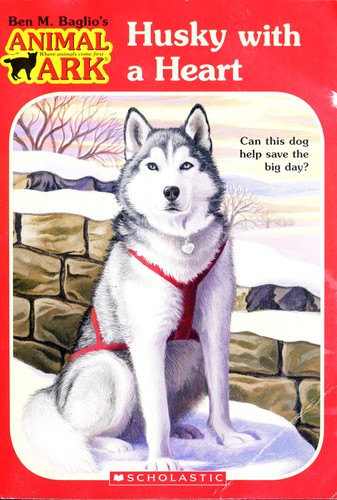 Husky with a Heart (Animal Ark Holiday Treasury #10-Valentine's Day) (Animal Ark Series #47) front cover by Ben M. Baglio, ISBN: 043977523X