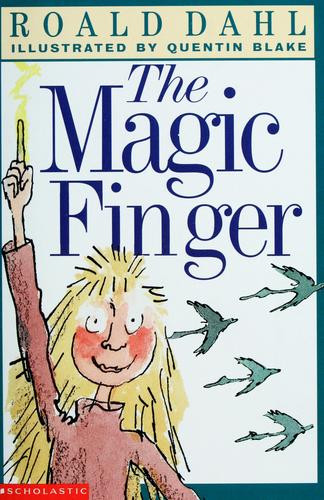 The Magic Finger front cover by Roald Dahl, ISBN: 0590132059