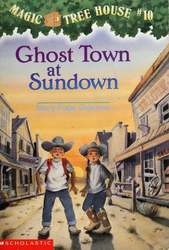 Ghost Town at Sundown 10 Magic Tree House front cover by Mary Pope Osborne, ISBN: 0590706365