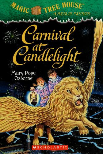 Carnival at Candlelight 33 Magic Tree House front cover by Mary Pope Osborne, ISBN: 0439895030