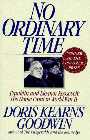 No Ordinary Time: Franklin and Eleanor Roosevelt: the Home Front In World War II front cover by Doris Kearns Goodwin, ISBN: 0684804484