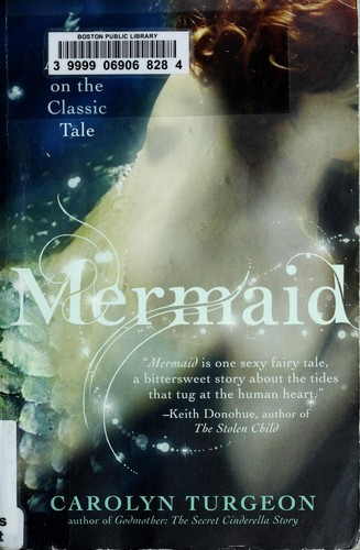 Mermaid: A Twist on the Classic Tale front cover by Carolyn Turgeon, ISBN: 0307589978