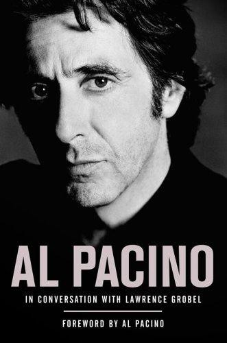Al Pacino: In Conversation with Lawrence Grobel front cover by Al Pacino, Lawrence Grobel, ISBN: 1416912118