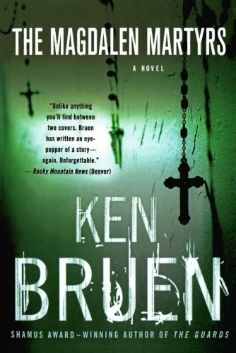 Magdalen Martyrs: A Jack Taylor Novel front cover by Ken Bruen, ISBN: 0312353510