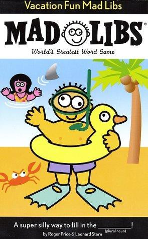 Vacation Fun Mad Libs front cover by Roger Price, Leonard Stern, ISBN: 0843119217