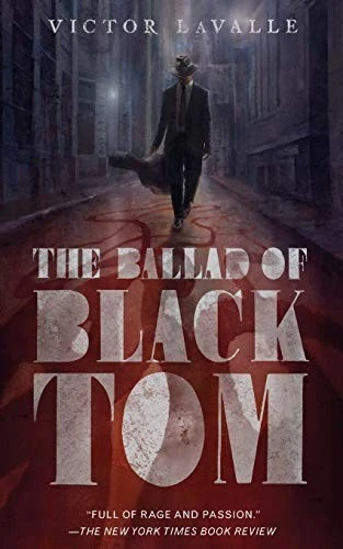 The Ballad Of Black Tom front cover by Victor Lavalle, ISBN: 0765387867
