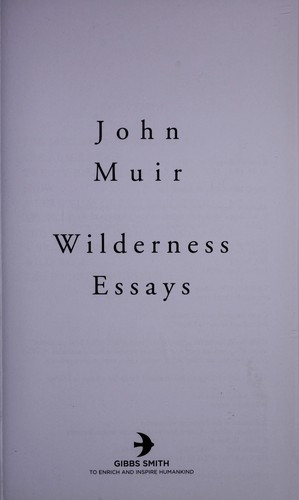 Wilderness Essays front cover by John Muir, ISBN: 1423607120
