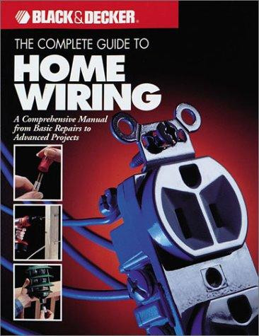 The Complete Guide to Home Wiring front cover by Black & Decker, ISBN: 0865734291