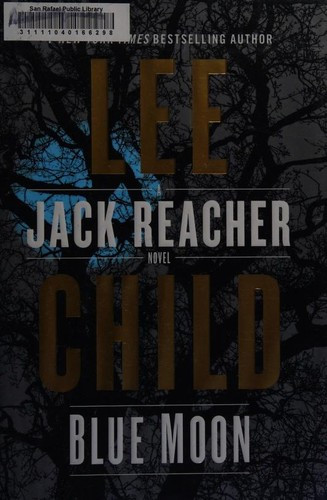 Blue Moon: A Jack Reacher Novel front cover by Lee Child, ISBN: 0399593543