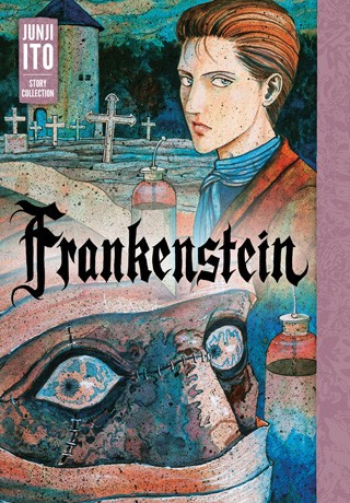 Frankenstein: Junji Ito Story Collection front cover by Junji Ito, ISBN: 1974703762