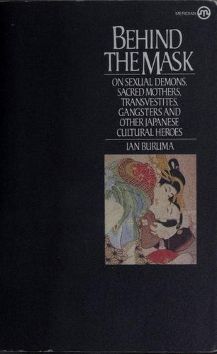 Behind the Mask front cover by Ian Buruma, ISBN: 0452007380