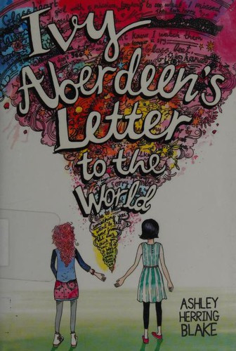 Ivy Aberdeen's Letter to the World front cover by Ashley Herring Blake, ISBN: 0316515469
