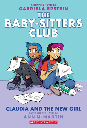 Claudia and the New Girl 9 The Baby-sitters Club Graphic Novel front cover by Ann M. Martin, ISBN: 1338304577