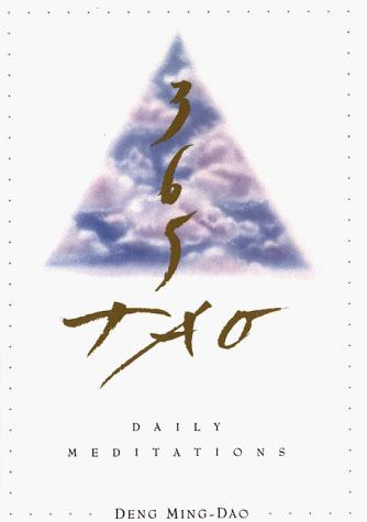 365 Tao: Daily Meditations front cover by Ming-Dao Deng, ISBN: 0062502239