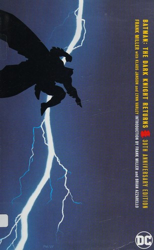 Batman: The Dark Knight Returns 30th Anniversary Edition front cover by Frank Miller, ISBN: 1401263119