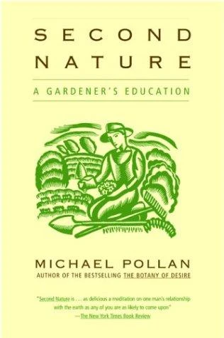 Second Nature: A Gardener's Education front cover by Michael Pollan, ISBN: 0802140114