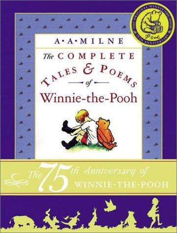 The Complete Tales and Poems of Winnie-the-Pooh front cover by A. A. Milne, ISBN: 0525467262