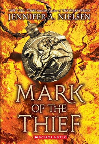 Mark of the Thief 1 front cover by Jennifer A. Nielsen, ISBN: 0545561558