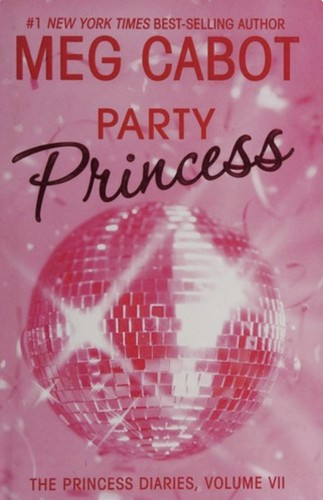 Party Princess 7 Princess Diaries front cover by Meg Cabot, ISBN: 0060724536