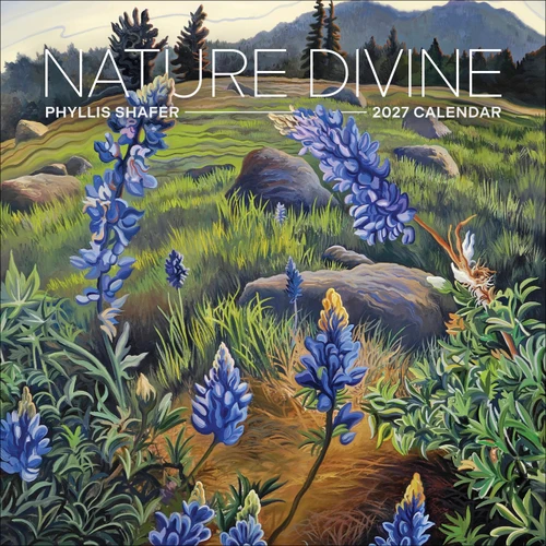 Phyllis Shafer: Nature Divine 2027 Wall Calendar front cover by Phyllis Shafer, ISBN: 1087514010