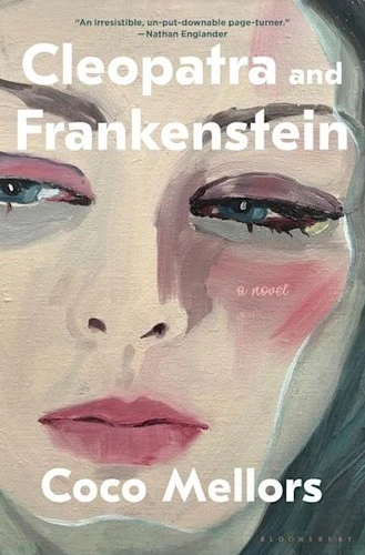 Cleopatra and Frankenstein front cover by Coco Mellors, ISBN: 1635576814