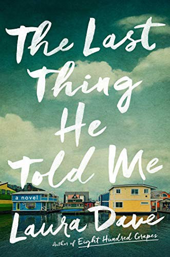 The Last Thing He Told Me front cover by Laura Dave, ISBN: 1501171348